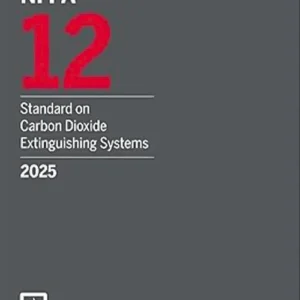NFPA 12, Standard on Carbon Dioxide Extinguishing Systems, 2025 Edition Paperback