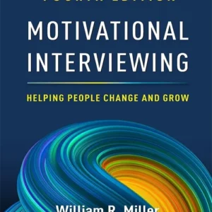 Motivational Interviewing: Helping People Change And Grow Applications  Fourth Edition