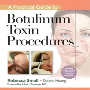 Small’s Practical Guide To Botulinum Toxin Procedures 2nd Edition