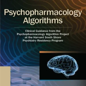 Psychopharmacology Algorithms Clinical Guidance from the Psychopharmacology First Edition Paperback
