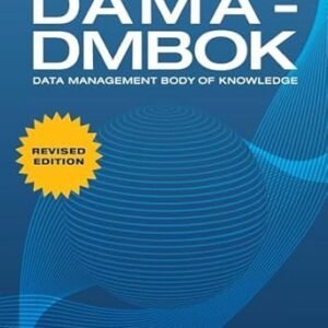 DAMA-DMBOK: Data Management Body of Knowledge: 2nd Edition