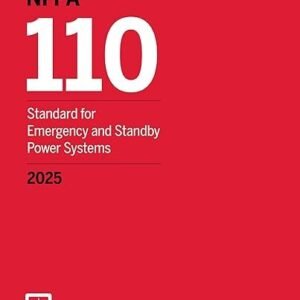 NFPA 110, Standard for Emergency and Standby Power Systems 2025 Paperback