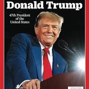 Time Magazine Special Issue Donald Trump 47th President of the United States