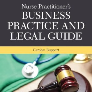 Nurse Practitioner's Business Practice and Legal Guide 8th Edition Paperback