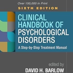 Clinical Handbook of Psychological Disorders A Step by Step Treatment Manual 6th Edition