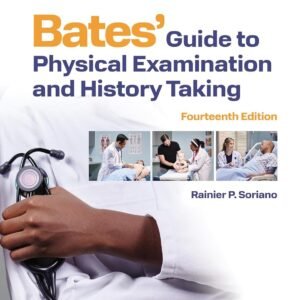 Bates' Guide To Physical Examination and History Taking (Lippincott Connect) Fourteenth, North American Edition
