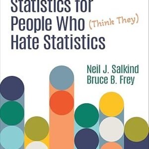 Statistics for People Who Think They Hate Statistics Eighth Edition