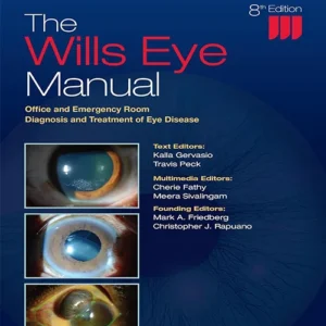The Wills Eye Manual: Office And Emergency Room Diagnosis Eighth Edition