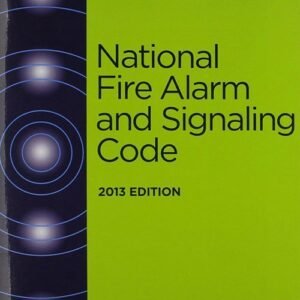NFPA 72 National Fire Alarm and Signaling Code Standard 2013 Edition ISBN 9781455904112