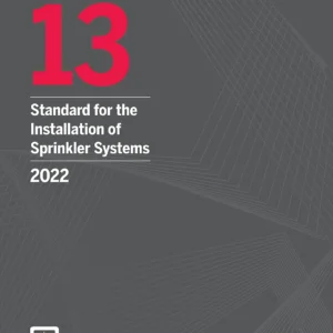 NFPA 13 Standard for the Installation of Sprinkler Systems 2022 Edition