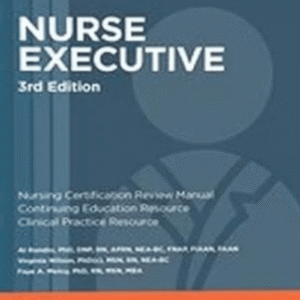 Nurse Executive Review and Resource Manual, 3rd Edition 3rd Edition