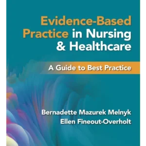 Evidence-Based Practice In Nursing & Healthcare: A Guide To Best Practice Fifth North American Edition